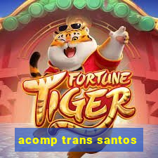 acomp trans santos